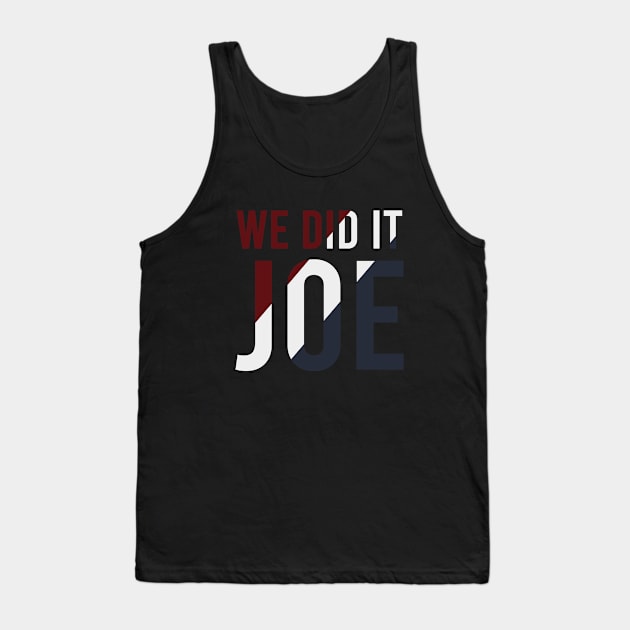 We Did It Joe - Joe Biden President, Kamala Harris VP 2020 Vintage Tank Top by Zen Cosmos Official